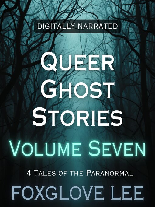 Title details for Queer Ghost Stories, Volume Seven by Foxglove Lee - Available